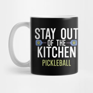 Stay out of the kitchen pickleball Mug